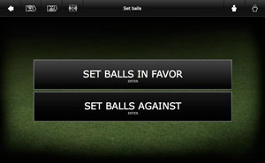 Step 2 - Select Set balls in favor or set balls against