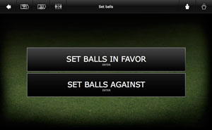 Step 2 - Select Set balls in favor or set balls against